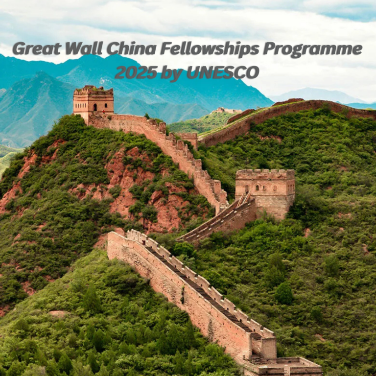 Great Wall China Fellowships Programme 2025 by UNESCO
