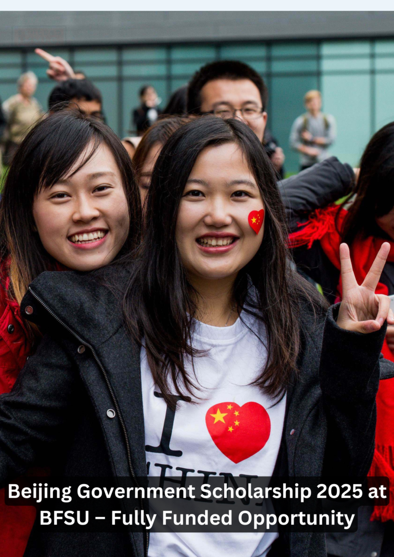 Beijing Government Scholarship 2025 at BFSU – Fully Funded Opportunity