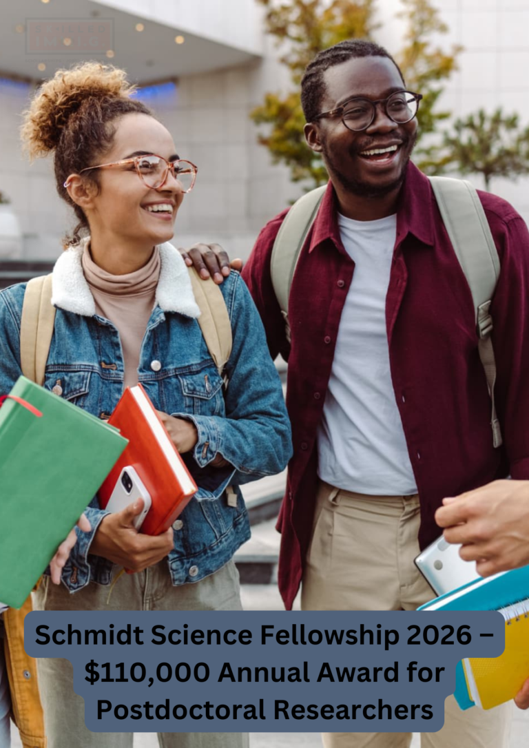 Schmidt Science Fellowship 2026 – $110,000 Annual Award for Postdoctoral Researchers