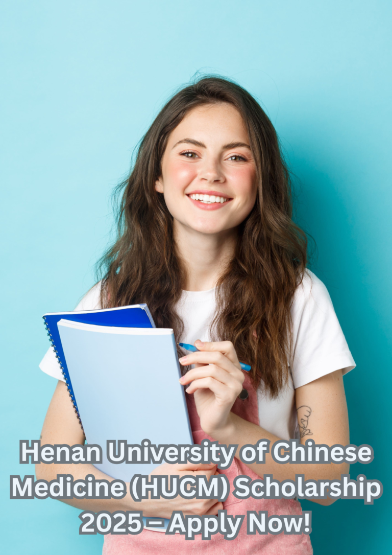 Henan University of Chinese Medicine (HUCM) Scholarship 2025 – Apply Now!