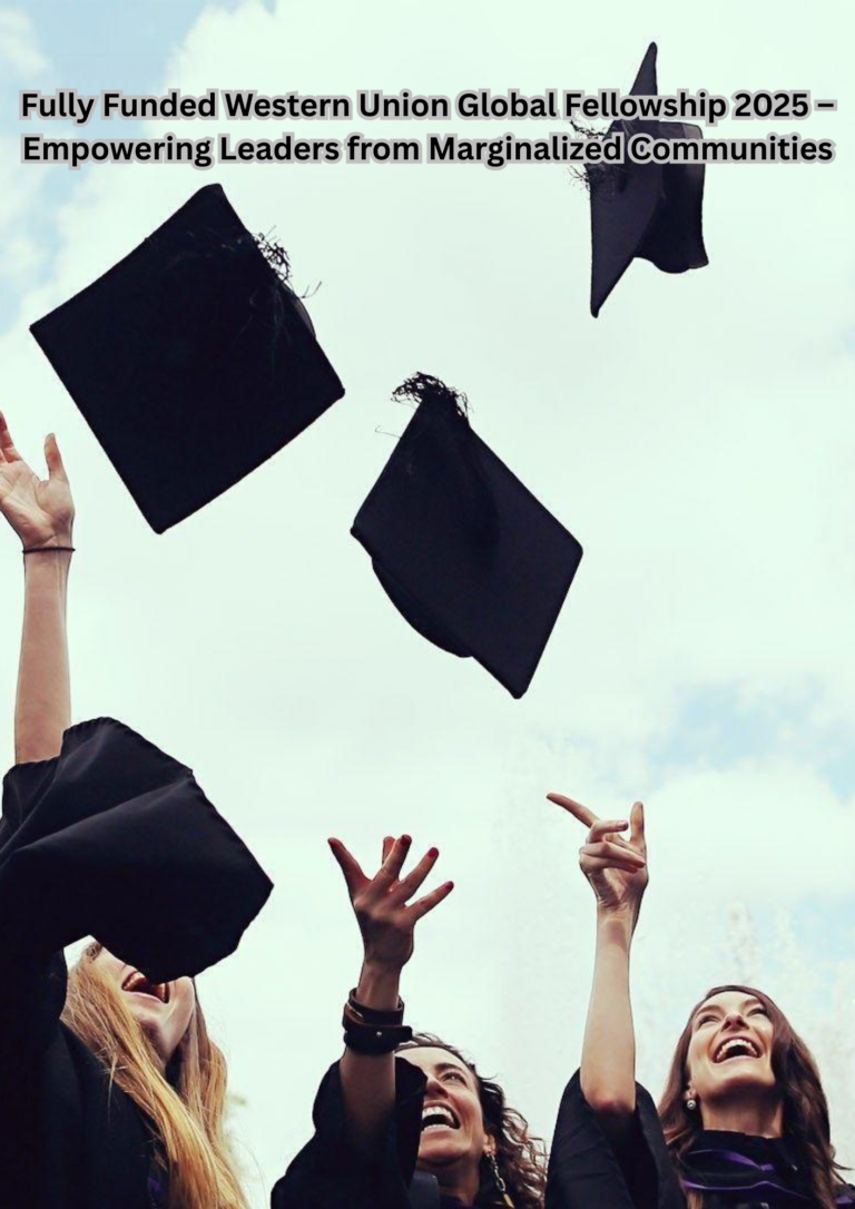 Fully Funded Western Union Global Fellowship 2025 – Empowering Leaders from Marginalized Communities
